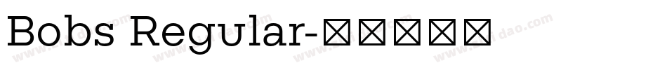 Bobs Regular字体转换